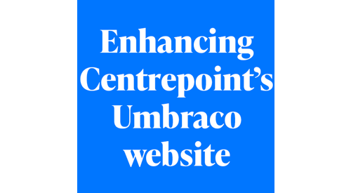 Enhancing Centrepoint's Umbraco Website